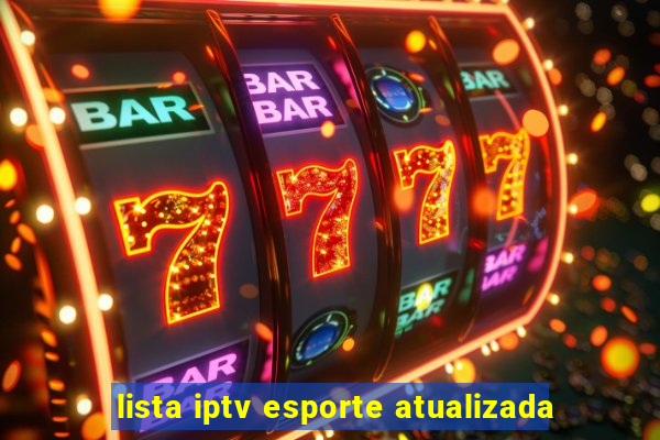 lista iptv esporte atualizada